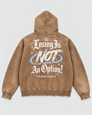 Losing Is Not An Option hoodie - Brown Back